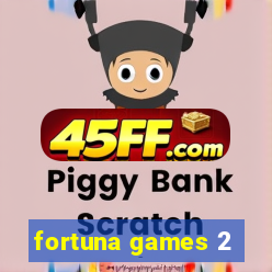 fortuna games 2